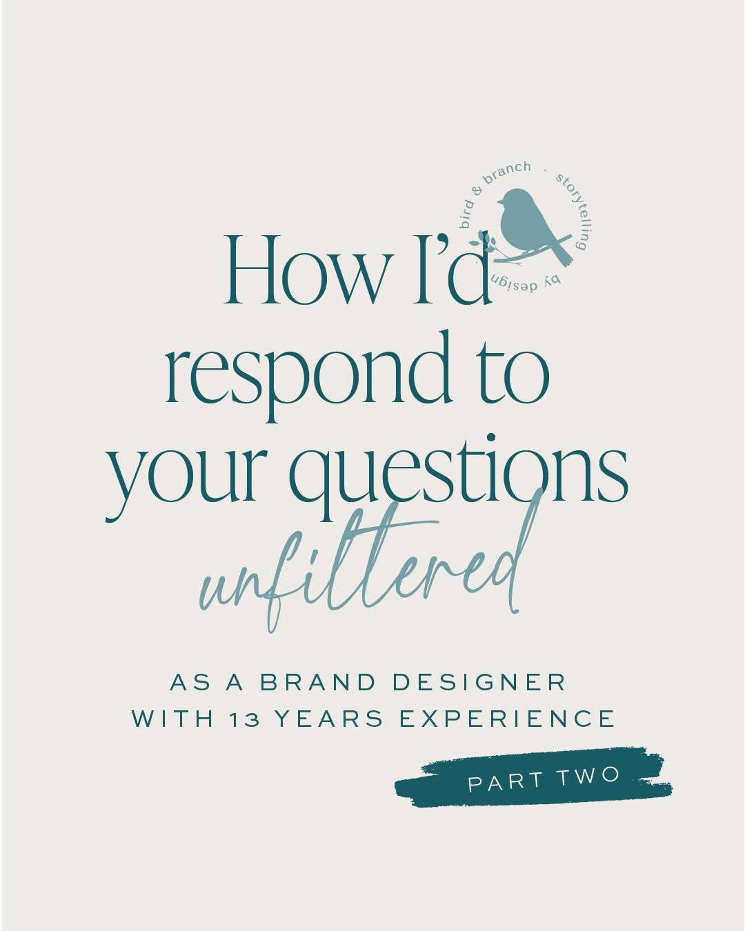 After 13 years of designing brands, I’ve learned that some of the most important conversations happen before anyone opens Illustrator.

So here’s round two of the questions I get asked, along with the answers that sometimes stay safely inside my head.

No judgement. Just a little more honesty than your average design studio post. 🌿